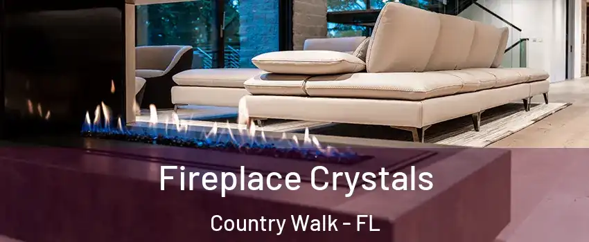  Fireplace Crystals Country Walk - FL