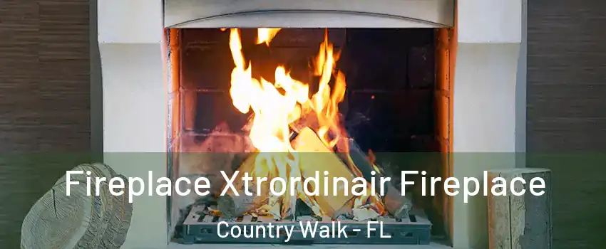  Fireplace Xtrordinair Fireplace Country Walk - FL